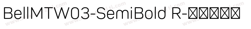 BellMTW03-SemiBold R字体转换